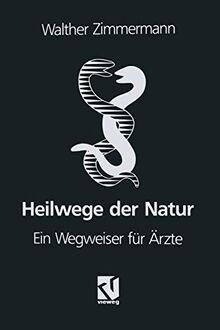 Heilwege der Natur: Ein Wegweiser für Ärzte (German Edition)