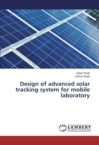Design of advanced solar tracking system for mobile laboratory