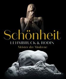Schönheit. Lehmbruck & Rodin: Meister der Moderne | Buch | Zustand sehr gut