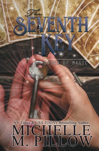 The Seventh Key: A Paranormal Women's Fiction Romance Novel (Order of Magic, Band 6)