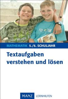 Textaufgaben verstehen und lösen - Mathematik 5./6. Schuljahr