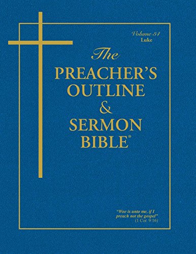 The Preacher's Outline & Sermon Bible: Luke (Preacher's Outline & Sermon Bible-KJV)