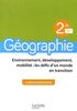 Géographie, 2de : environnement, développement, mobilité : les défis d'un monde en transition : livre du professeur, programme 2019