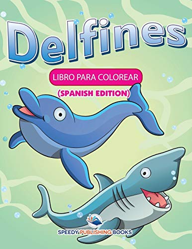 Delfines: Libro Para Colorear: Libro Para Colorear (Spanish Edition)