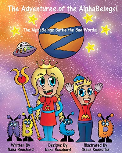 The Adventures of the AlphaBeings: The Alpha Beings Battle the Bad Words