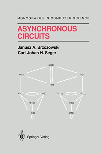 Asynchronous Circuits (Monographs in Computer Science)
