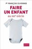 Faire un enfant au XXIe siècle