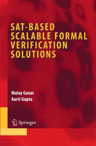 SAT-Based Scalable Formal Verification Solutions (Integrated Circuits and Systems)