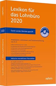 Lexikon für das Lohnbüro 2020: Arbeitslohn, Lohnsteuer und Sozialversicherung von A-Z