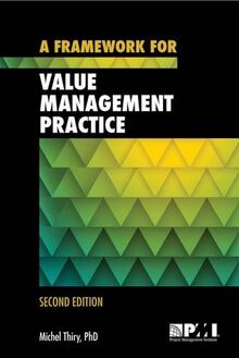 Thiry, M:  A Framework for Value Management Practice