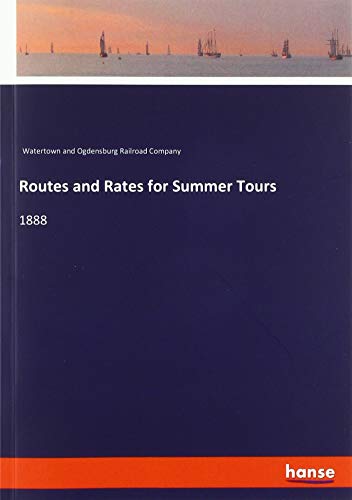 Routes and Rates for Summer Tours: 1888