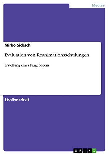 Evaluation von Reanimationsschulungen: Erstellung eines Fragebogens