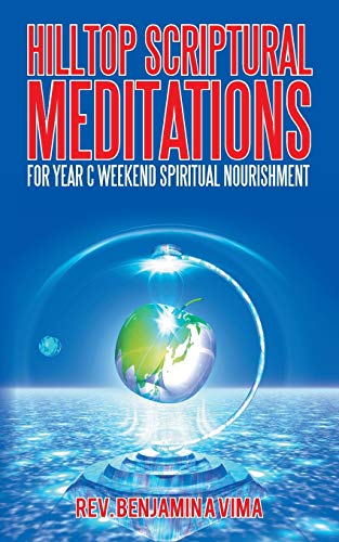 Hilltop Scriptural Meditations: For year c weekend spiritual nourishment