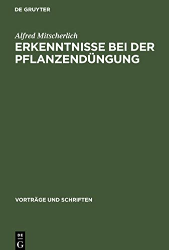 Erkenntnisse bei der Pflanzendüngung: Ein Festvortrag zur Feier des 250jährigen Bestehens der Deutschen Akademie der Wissenschaften zu Berlin
