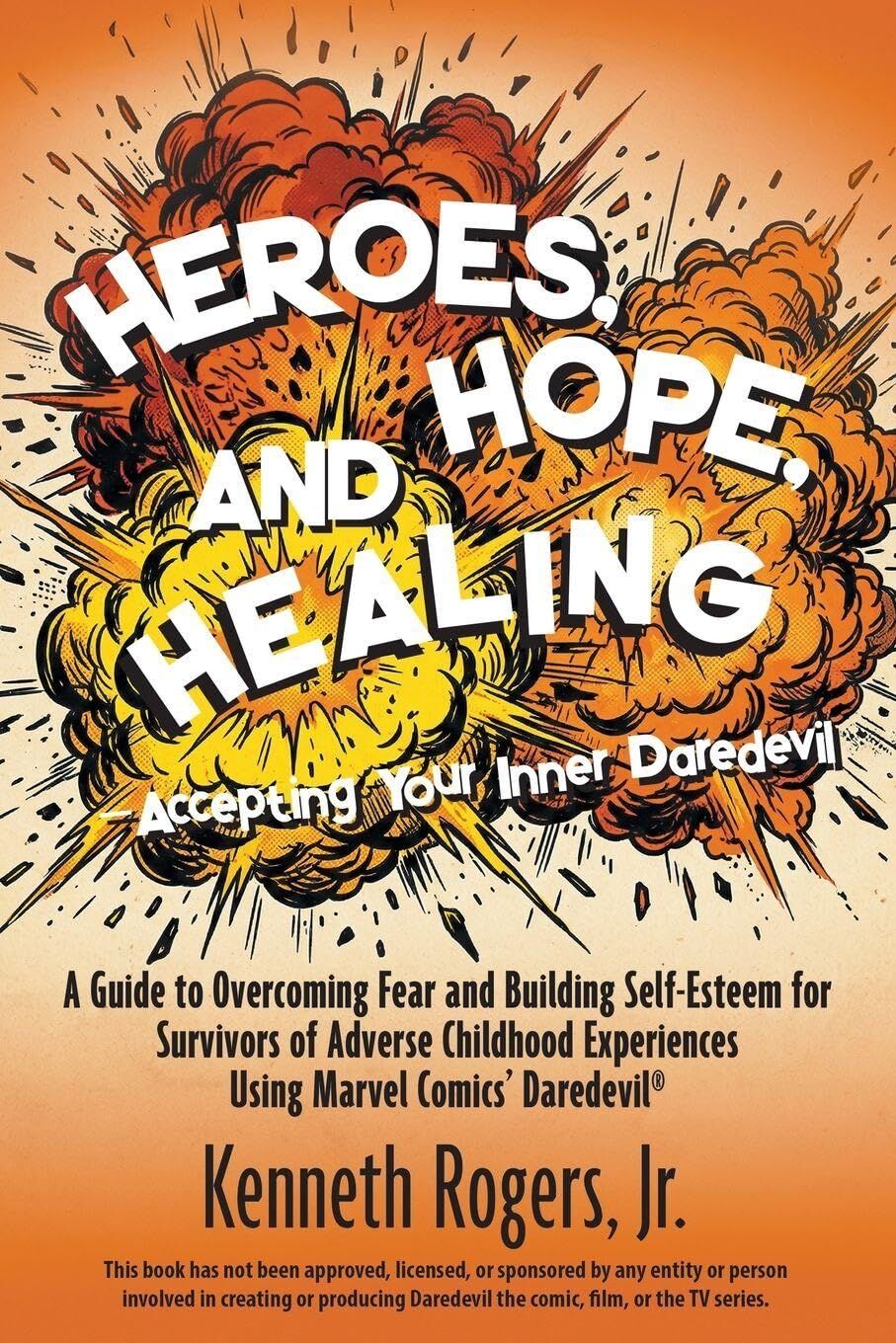 Heroes, Hope, and Healing-Accepting Your Inner Daredevil