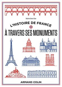 L'histoire de France à travers ses monuments : grande histoire et petits secrets