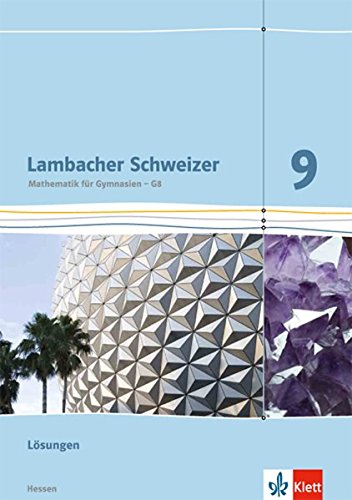 Lambacher Schweizer / Lösungen 9. Schuljahr: Ausgabe für Hessen G8