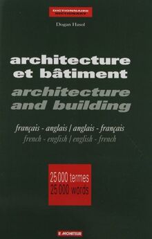 Architecture et bâtiment : français-anglais, anglais-français. Architecture and Building : French-English, English-French