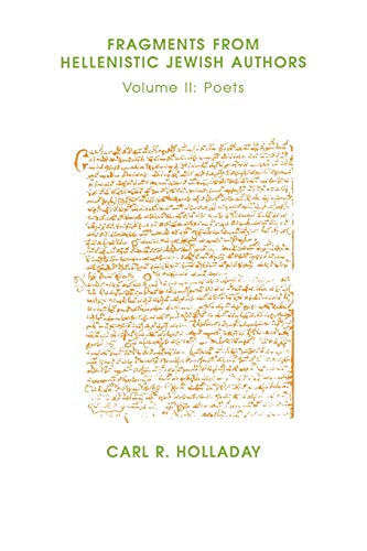 Fragments from Hellenistic Jewish Authors: Volume II, Poets (TEXTS AND TRANSLATIONS (SOCIETY OF BIBLICAL LITERATURE), Band 20)