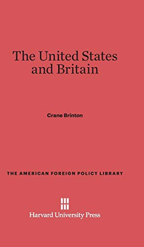 The United States and Britain (American Foreign Policy Library, Band 1)