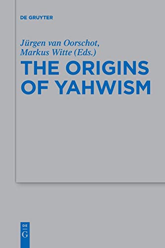 Oorschot, Jürgen van The Origins Of Yahwism