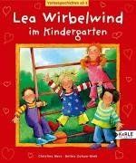 Lea Wirbelwind im Kindergarten: Vorlesegeschichten ab 3