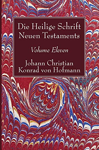 Die Heilige Schrift Neuen Testaments, Volume Eleven: Siebenter Theil. Die Briefe Petri, Judä Und Jakobi. Zweite Abtheilung. Der Zweite Brief Petri Und Der Brief Judä