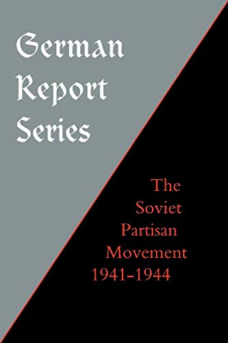 German Report Series:Soviet Partisan Movement: German Report Series:Soviet Partisan Movement