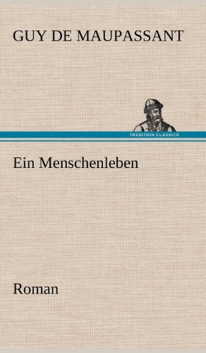 Ein Menschenleben: Roman