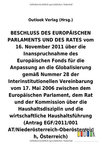 BESCHLUSS vom 16. November 2011 über die Inanspruchnahme des Europäischen Fonds für die Anpassung an die Globalisierung gemäß Nummer 28 der ... und die wirtschaftliche Haushaltsführung