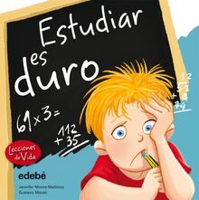 ESTUDIAR ES DURO (Lecciones de vida)