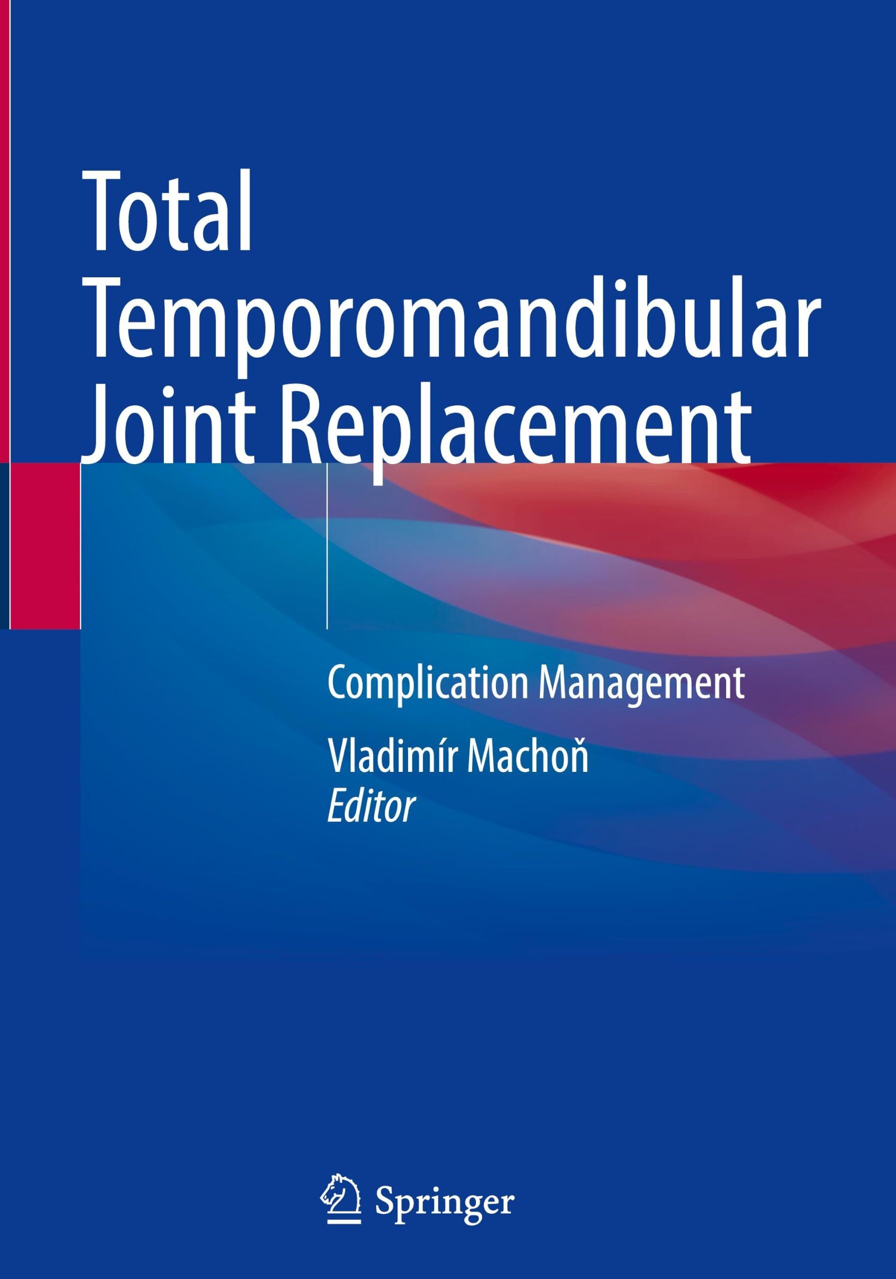 Total Temporomandibular Joint Replacement