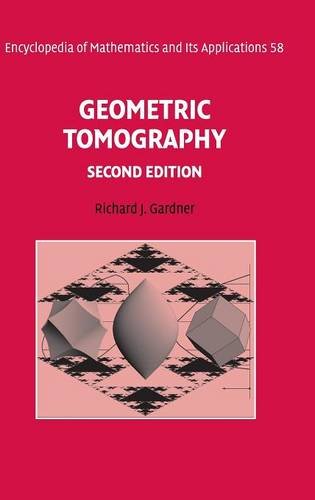 Geometric Tomography (Encyclopedia of Mathematics and its Applications, Band 58)