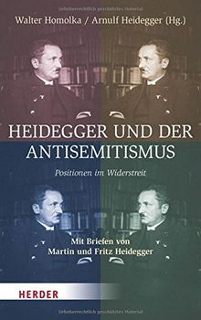 Heidegger und der Antisemitismus: Positionen im Widerstreit