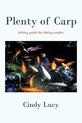 Plenty of Carp: A Fishing Guide for Dating Singles