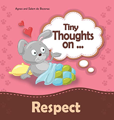 Tiny Thoughts on Respect: How to treat others with consideration