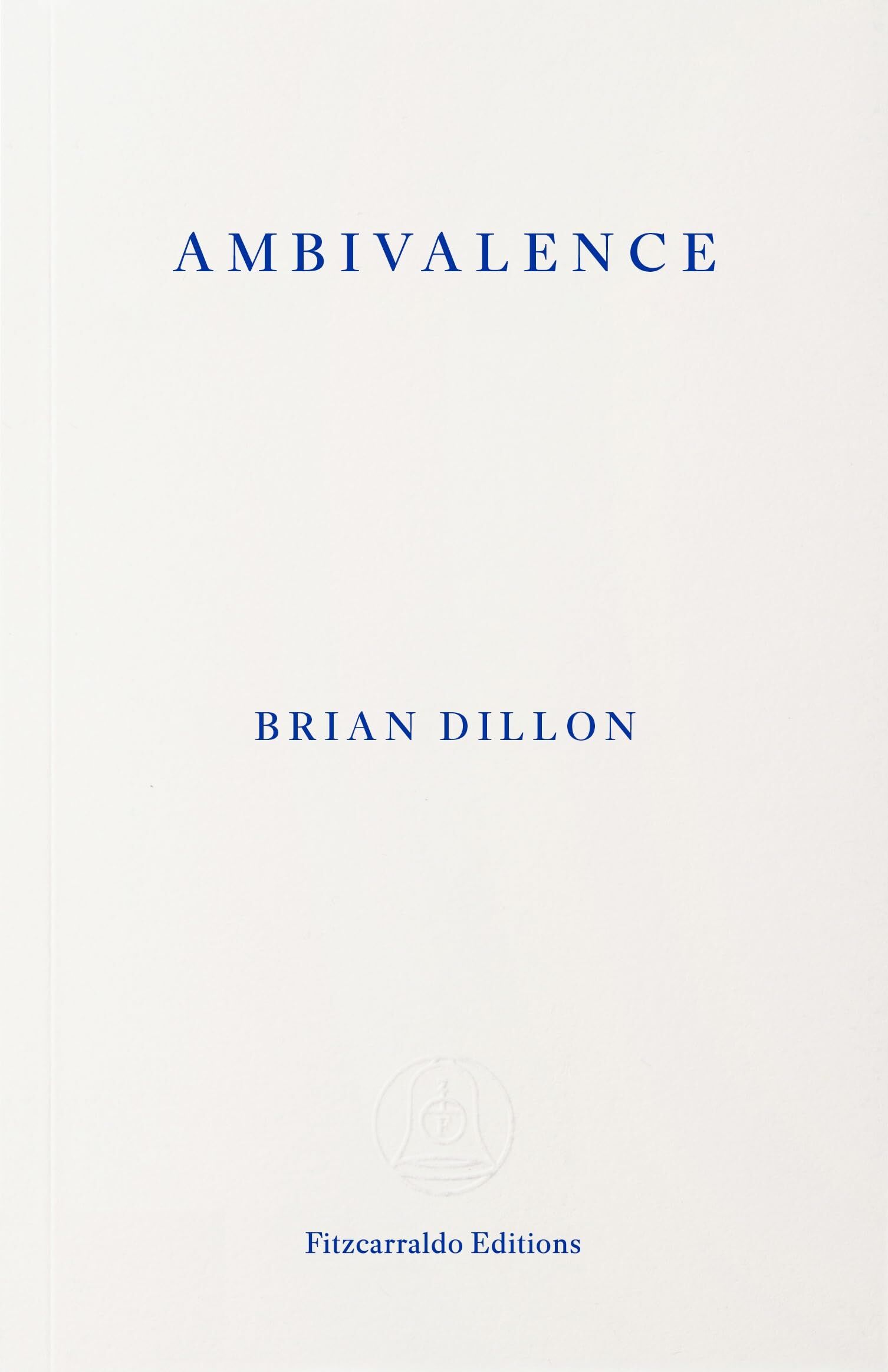 Dillon, Brian: Ambivalence