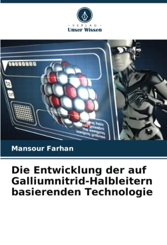 Die Entwicklung der auf Galliumnitrid-Halbleitern basierenden Technologie