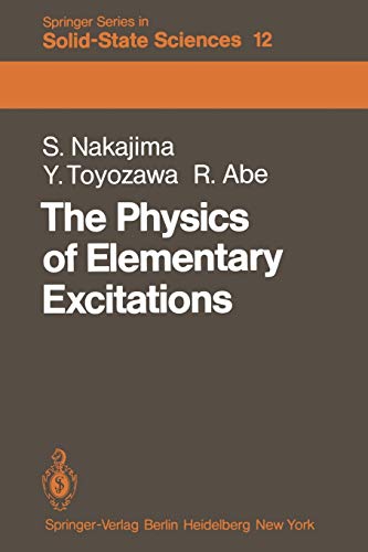 The Physics of Elementary Excitations (Springer Series in Solid-State Sciences, 12, Band 12)