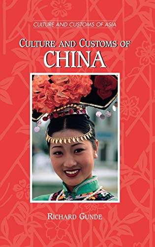 Culture and Customs of China (Culture and Customs of Asia)