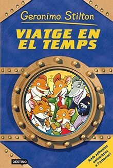 Viatge en el temps (GERONIMO STILTON. VIATGE EN EL TEMPS, Band 49)