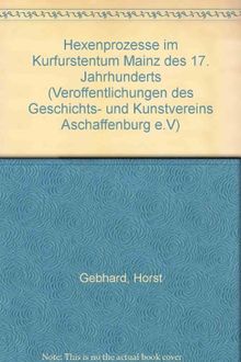 Hexenprozesse im Kurfürstentum Mainz des 17. Jahrhunderts