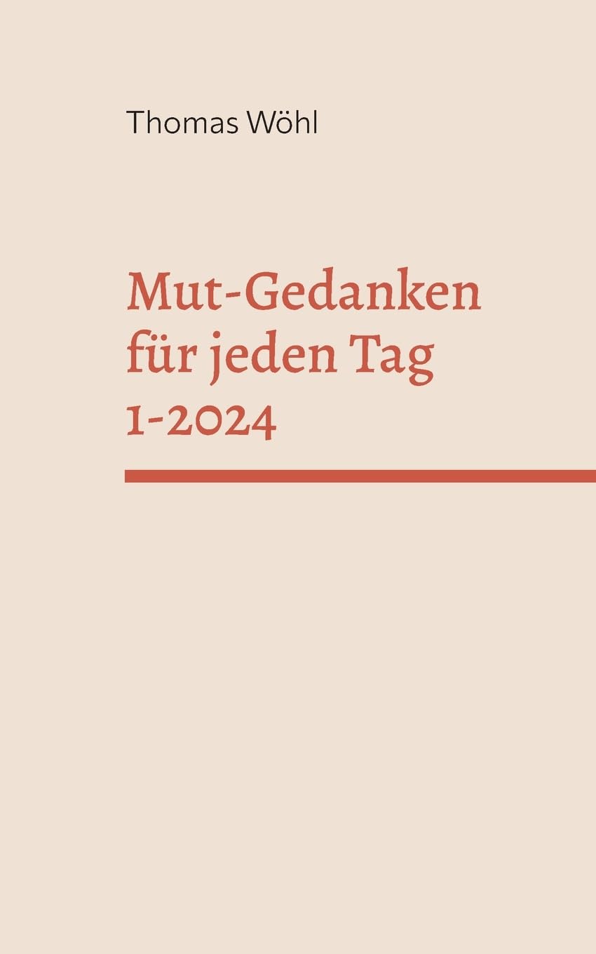 Mut-Gedanken für jeden Tag 1-2024: Telefonandachten aus dem Jahr 2021, Band 1