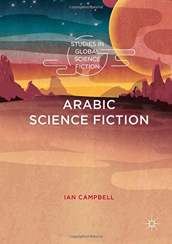 Arabic Science Fiction (Studies in Global Science Fiction)