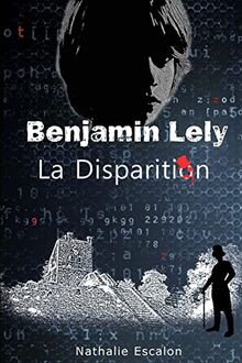 Benjamin Lely: la disparition