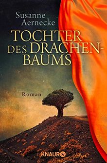 Tochter des Drachenbaums: Roman