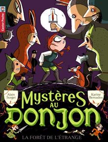 Mystères au donjon. Vol. 4. La forêt de l'étrange