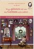 Kleines Adventsbuch: Wieso gönnen wir uns den Genuss nicht sofort … - 24 zauberhafte Adventstage mit Jane Austen (Literarische Adventskalender)