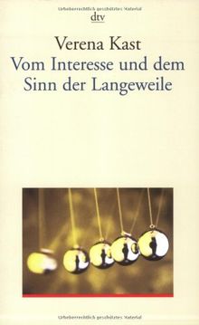 Vom Interesse und dem Sinn der Langeweile