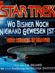 Star Trek, Wo bisher noch niemand gewesen ist - Eine Chronik in Bildern